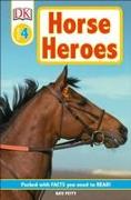 DK Readers L4: Horse Heroes: True Stories of Amazing Horses