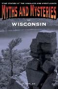 Myths and Mysteries of Wisconsin