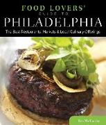 Food Lovers' Guide To(r) Philadelphia: The Best Restaurants, Markets & Local Culinary Offerings