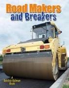 Road Makers and Breakers