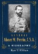 General Abner M. Perrin, C.S.A.