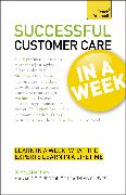 Successful Customer Care in a Week: Teach Yourself