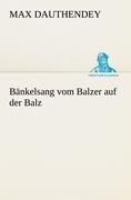 Bänkelsang vom Balzer auf der Balz