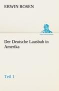 Der Deutsche Lausbub in Amerika - Teil 1