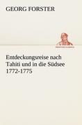 Entdeckungsreise nach Tahiti und in die Südsee 1772-1775