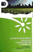 La tierra no es muda : diálogos entre el desarrollo sostenible y el postdesarrollo