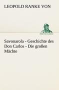 Savonarola - Geschichte des Don Carlos - Die großen Mächte