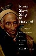 From Slave Ship to Harvard