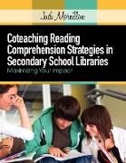 Coteaching Reading Comprehension Strategies in Secondary School Libraries