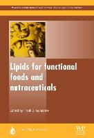 Lipids for Functional Foods and Nutraceuticals