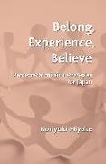 Belong, Experience, Believe