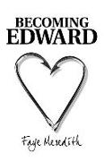 Becoming Edward