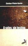 A solas, sin testigo