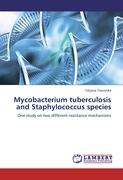 Mycobacterium tuberculosis and Staphylococcus species