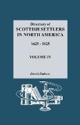 Directory of Scottish Settlers in North America, 1625-1825. Volume IV