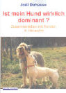 Ist mein Hund wirklich dominant?