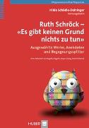 Ruth Schröck – Es gibt keinen Grund, nichts zu tun