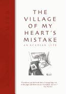 The Village of My Heart's Mistake