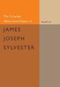 The Collected Mathematical Papers of James Joseph Sylvester