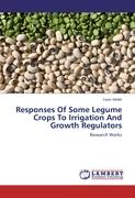 Responses Of Some Legume Crops To Irrigation And Growth Regulators
