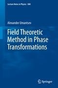 Field Theoretic Method in Phase Transformations