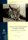 El lince ibérico (Lynx pardinus) en España y Portugal : censo-diagnóstico de sus poblaciones