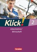 Klick! Arbeitslehre/Wirtschaft, Alle Bundesländer, Band 2, Schülerbuch