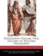 Philosophy, Volume Two: History of Western Philosophy