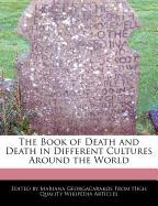 The Book of Death and Death in Different Cultures Around the World