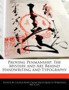 Proving Penmanship: The Mystery and Art Behind Handwriting and Typography