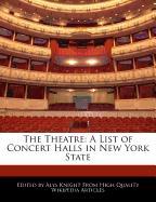 The Theatre: A List of Concert Halls in New York State