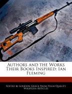 Authors and an Analysis of the Works Their Books Inspired: Ian Fleming