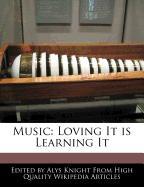 Music: Loving It Is Learning It