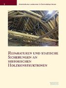 Reparaturen und statische Sicherungen an historischen Holzkonstruktionen