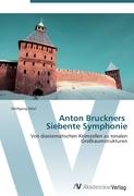 Anton Bruckners Siebente Symphonie