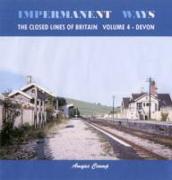 Impermanent Ways - the Closed Lines of Britain