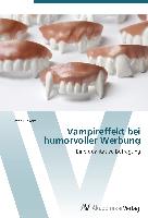 Vampireffekt bei humorvoller Werbung