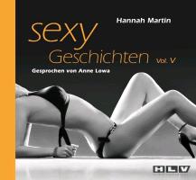 Sexy Geschichten 5. Fantasievolle Rollenspiele verführerisch anregend und prickelnd heiß - Erotik Hörbuch