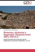 Romanos, bárbaros y bagaudas: Hispania entre 408 y 456 D.C