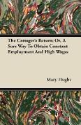The Cottager's Return, Or, a Sure Way to Obtain Constant Employment and High Wages