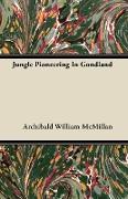 Jungle Pioneering in Gondland