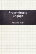 Presenting to Engage