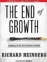 The End of Growth: Adapting to Our New Economic Reality