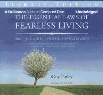 The Essential Laws of Fearless Living: Find the Power to Never Feel Powerless Again