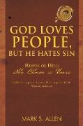 God Loves People, But He Hates Sin