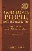 God Loves People, But He Hates Sin