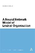 A Neural Network Model of Lexical Organization