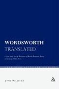 Wordsworth Translated: A Case Study in the Reception of British Romantic Poetry in Germany 1804-1914