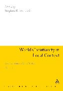World Christianity in Local Context: Essays in Memory of David A. Kerr Volume 1