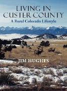 Living in Custer County